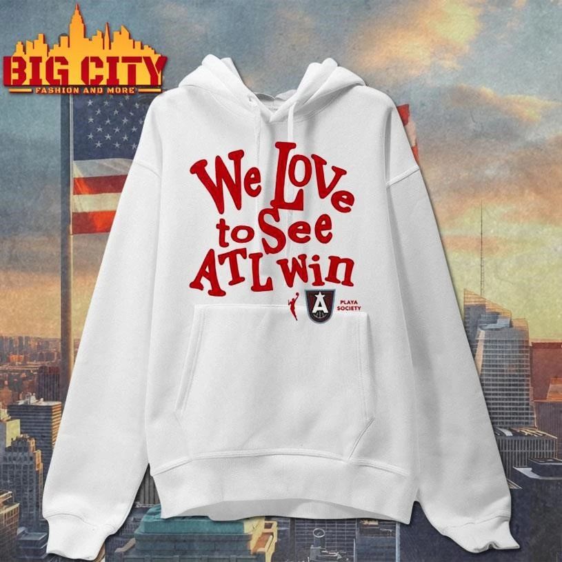 Funny Atlanta Dream We Love To See Atl Win Shirt