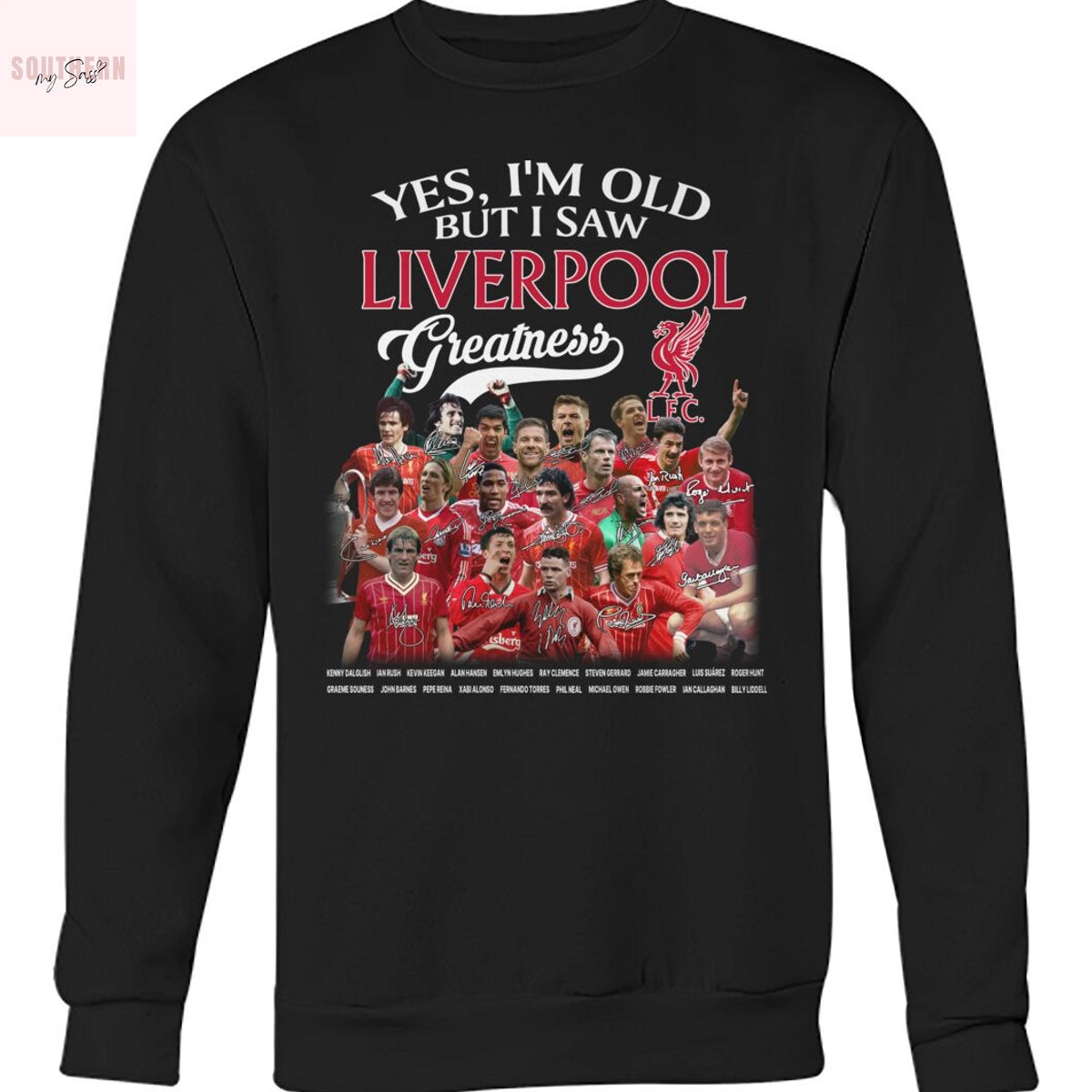 Yes Im Old But I Saw Liverpool Greatness Signature Unisex T-Shirt